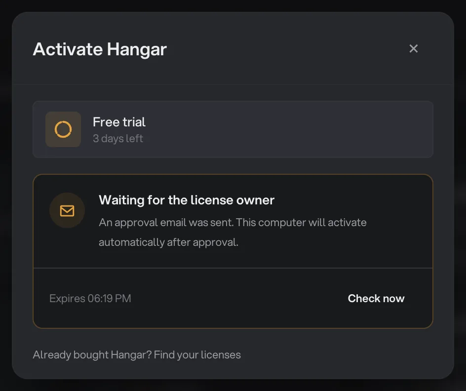 The Activate Hangar window on a new computer showing Waiting for the license owner, an approval email was sent, the request's expiry time and a Check now button